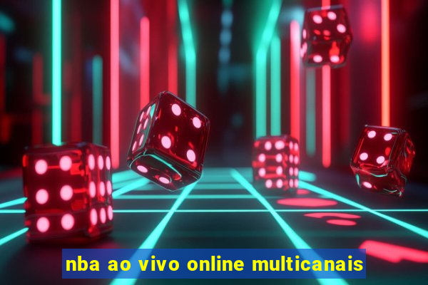 nba ao vivo online multicanais